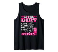 If The Dirt Ain't Flyin You Ain't Tryin Cowgirl Racer Tank Top