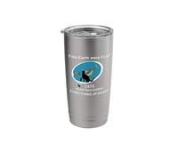 If the Earth were Flat Cat Science Design Stainless Steel Insulated Tumbler