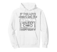 If The Love Doesn't Feel Like 90's R&B I Don't Want It Pullover Hoodie