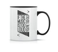 If The Music Is Too Loud Youre Too Old Coffee Tea Cup Ceramic Classic Magic White Black Pink 330 ml