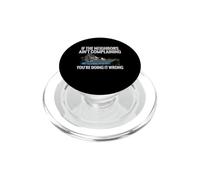 If The Neighbors Ain't Complaining You're Doing It Wrong PopSockets PopGrip for MagSafe