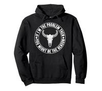 If The Problem Vintage Then You Might Be The Reason Cowgirl Pullover Hoodie