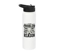If The Problem Vintage Then You Might Be The Reason Stainless Steel Insulated Water Bottle