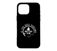 If The Reel Screams Don't Talk To Me Cool Big Game Fishermen Case for iPhone 16 Pro Max