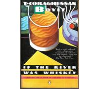 If the River Was Whiskey (Contemporary American Fiction)