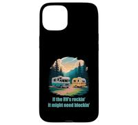 If the RV's Rockin', It Might Need Blockin' Camper Trailer Case for iPhone 15 Plus