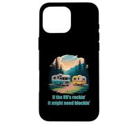 If the RV's Rockin', It Might Need Blockin' Camper Trailer Case for iPhone 16 Pro Max