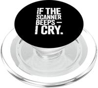 If The Scanner Beeps I Cry Funny Anxiety PopSockets PopGrip for MagSafe