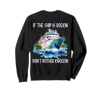 If The Ship Is Rockin Don't Bother Knockin Honeymoon Cruise Sweatshirt
