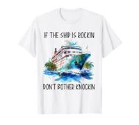 If The Ship Is Rockin Don't Bother Knockin Honeymoon Cruise T-Shirt