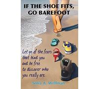 If The Shoe Fits, Go Barefoot