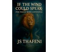 If the Wind Could Speak: The Walls Were Listening