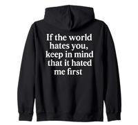 If the World Hates You Keep In Mind It Hated Me First -Jesus Zip Hoodie