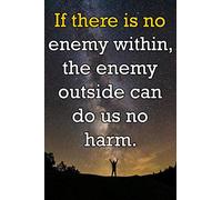 If there is no enemy within, the enemy outside can do us no harm.: Lined Notebook: journal with quotes; Inspirational Christmas Gifts, Motivational, ... Journals -Notebooks for Women, men & Girls