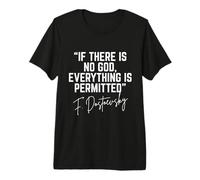 If There is no God Everything is Permitted Fyodor Dostoevsky Premium T-Shirt