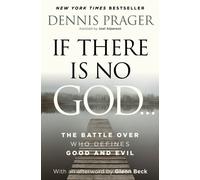 If There Is No God : The Battle Over Who Defines Good and Evil
