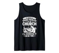 If There’s A Sound Problem In The Church Audio Engineer Tank Top