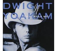 If There Was A Way by Dwight Yoakam (1992-05-13)