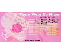 If There Were No Mines 〜もしも地雷がなかったなら〜