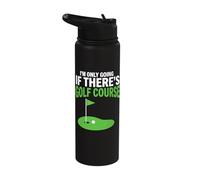 If There's Golf Course I'm Going Golf Lover Golfing Funny Stainless Steel Insulated Water Bottle