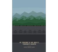 If There's No Belt, There's Rope: Stories