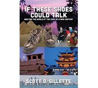If These Shoes Could Talk: Meeting the World at the Cusp of a New Century