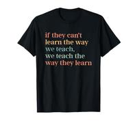 If They Can't Learn The Way We Teach Autism Retro Teacher T-Shirt