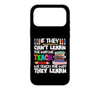 If They Can't Learn We Teach Education School for Teachers Case for iPhone 17 Pro Max