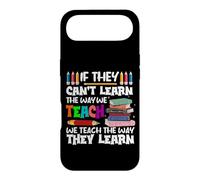 If They Can't Learn We Teach Education School for Teachers Case for iPhone Air