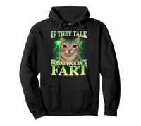 If They Talk Behind Your Back Fart Cat Meme Funny Men Women Pullover Hoodie