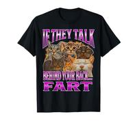 If They Talk Behind Your Back Fart Funny Cat Meme Kitten T-Shirt