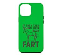 If They Talk Behind Your Back Fart Sarcastic Horse Lover Case for iPhone 12 Pro Max