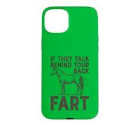 If They Talk Behind Your Back Fart Sarcastic Horse Lover Case for iPhone 15 Plus