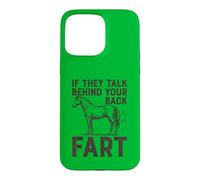 If They Talk Behind Your Back Fart Sarcastic Horse Lover Case for iPhone 15 Pro Max