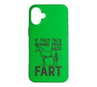 If They Talk Behind Your Back Fart Sarcastic Horse Lover Case for iPhone 16 Plus
