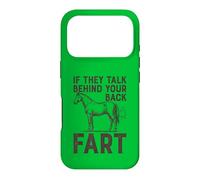 If They Talk Behind Your Back Fart Sarcastic Horse Lover Case for iPhone 17 Pro