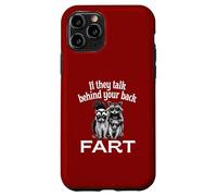 If They Talk Behind Your Back Fart Skunk Racoon Possum Fun Case for iPhone 11 Pro