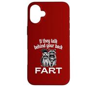 If They Talk Behind Your Back Fart Skunk Racoon Possum Fun Case for iPhone 16 Plus