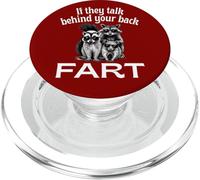 If They Talk Behind Your Back Fart Skunk Racoon Possum Fun PopSockets PopGrip for MagSafe