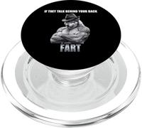 If They Talk Behind Your Back Fart Tshirt Funny Oddly Humor PopSockets PopGrip for MagSafe