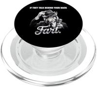 If They Talk Behind Your Back Fart Tshirt Funny Oddly Humor PopSockets PopGrip for MagSafe
