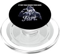 If They Talk Behind Your Back Fart Tshirt Funny Oddly Humor PopSockets PopGrip for MagSafe