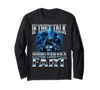 If They Talk Behind Your Back Fart Unhinged Alpha Wolf Funny Long Sleeve T-Shirt