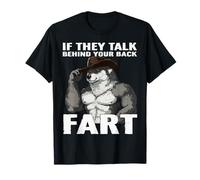 If They Talk Behind Your Back Fart Werewolf Meme Alpha Wolf T-Shirt