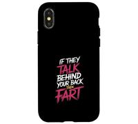If They Talk Behind Your Back Then Fart Sarcastic - Case for iPhone X/XS
