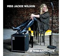 If This Ain't Love by Miss Jackie Wilson (2015-02-15)