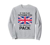 If This Flag Offends You. Great Britain Flag Sweatshirt