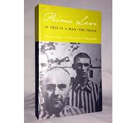 If This Is a Man / The Truce (A Survivor's Journey Home from Auschwitz)