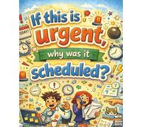 If this is Urgent, why was it Scheduled? Meeting Notebook | Paperback 121 pages 7.50 x 9.25 inches: A Funny Yet Practical Meeting Notes & To-Do Planner (Meetings That Could Have Been Emails)