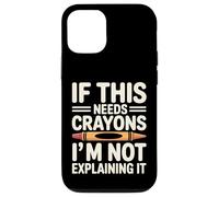 If This Needs Crayons Im Not Explaining It Case for iPhone 12/12 Pro
